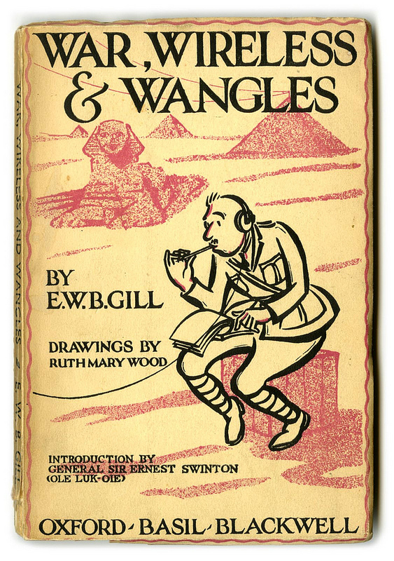 Front cover of "War, Wireless & Wrangles" by EWB Gill (1934).